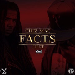 Chiz Mac - Facts ft. JDuce