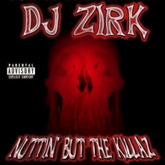 DJ Zirk - Fuck Em All