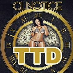 CL.Notice - TTD Prod by:Tony Racks