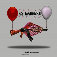 NoManners - Omzino x Teelow