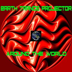 Earth Trance Projector - Around The World [preview]