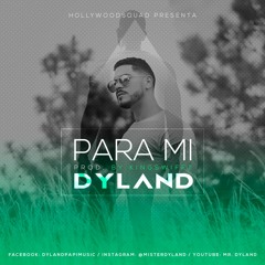 Dyland - Para Mi