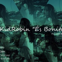 KidRobin "És Bonita"
