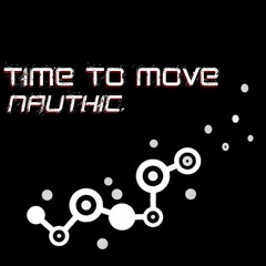 Nauthic - Time To Move (Original Mix)  [Free Download]