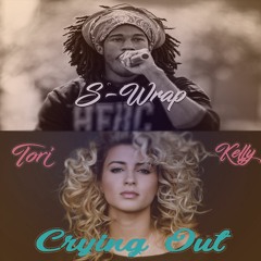 S - Wrap X Tori Kelly - Crying Out