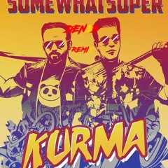 SomeWhatSuper - Kurma(Deneb Remix)