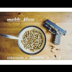 ScruggsThePlug x Xtragrams Ft. Dom x Mobb Flow