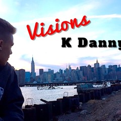 Visions - K Danny ( Produced By illWillBeatz x WindyGotHits )