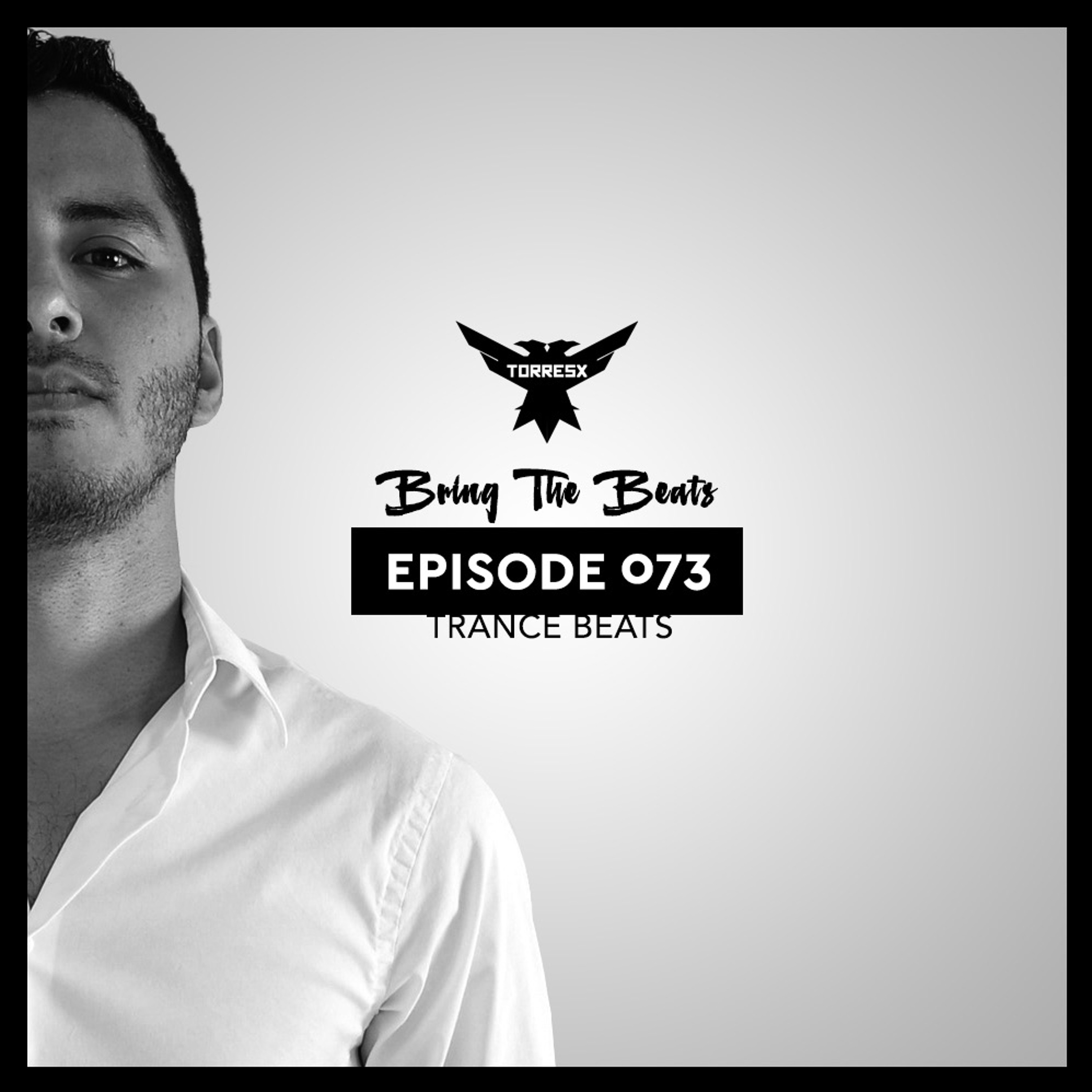 TorresX Presents Bring The Beats