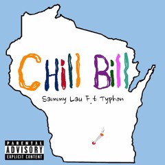 Chill Bill (Feat. Typhon)