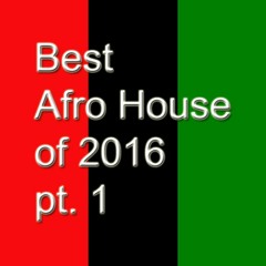 Best Afro House 2016 pt 1