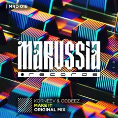 Korneev & Oddeez-Make it (Original Mix)