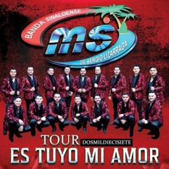 Banda Ms - Es Tuyo Mi Amor (Estreno 2017)