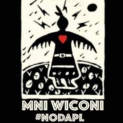 Jah'kota - Mni Wiconi (#No DAPL) ft Cody Coyote + Theland Kicknosway + LB