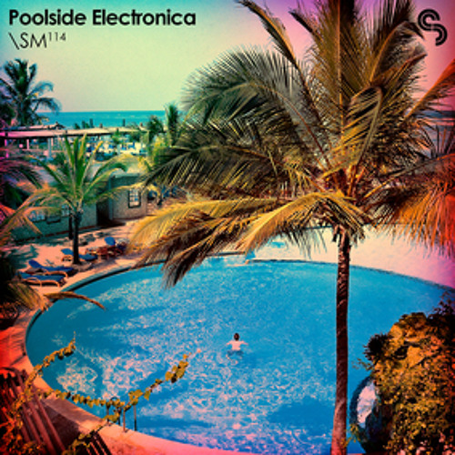 Sample Magic - SM114 Poolside Electronica Demo