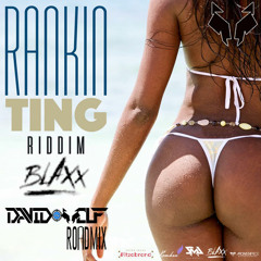 BLAXX - RANKIN TING (DJ DAVID WOLF ROADMIX) "Hit BUY For Free Download"