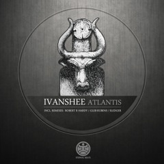 Ivanshee - Atlantis (Sledger Remix) Snippet