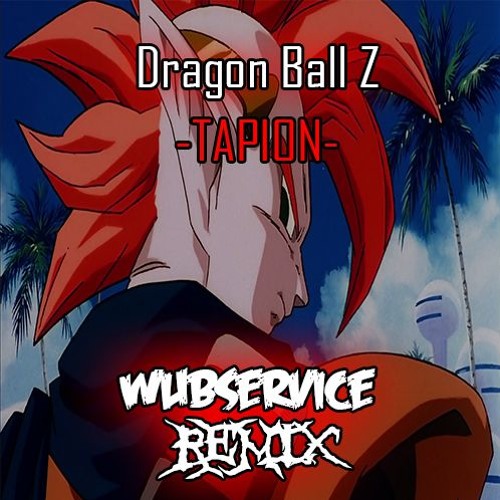 Stream DBZ - Tapion Theme (WubService Dubstep Remix) by WubService | Listen  online for free on SoundCloud