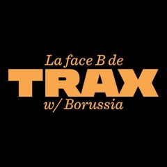 La face B de Trax # 25 - Borussia