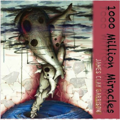 Our Last Goodbye (from the Album, "1000 Million Miracles")