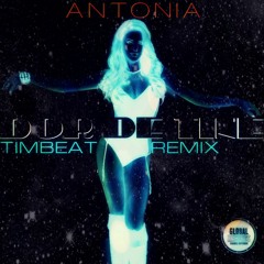 ANTONIA - Dor De Tine (TimBeat Remix)