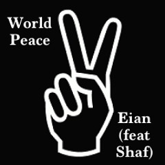 World Peace (feat. Shaf)