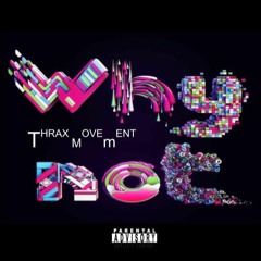 Thrax Movement - Why Not