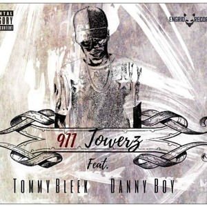 911 Towerz Ft Tommy Bleek X Danny Boy(Prod By 911 Towerz)