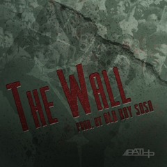 The Wall (prod. by Old Boy Sosa)