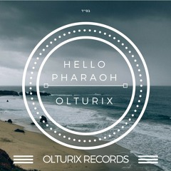 Olturix - Hello Pharaoh (Original Mix)*Click "BUY" for a FREE DOWNLOAD!*