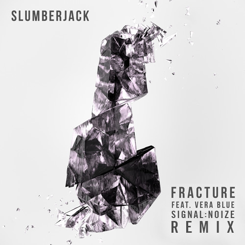 Slumberjack 'Fracture' feat Vera Blue (signal:noize rmx) // FREE DOWNLOAD