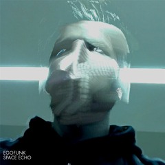 EgoFunk - Space Echo