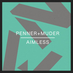 Penner + Muder - Aimless (feat. Bon Homme)