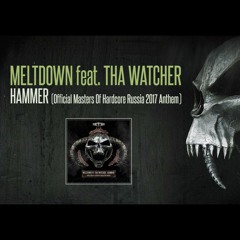 Meltdown Ft. Tha Watcher - Hammer (MOH Russia Anthem) Radio Edit