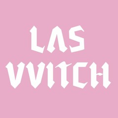 LAS VVITCH (i) YO NO SOY TU BITCH / REMASTERED