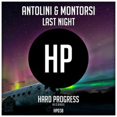 HP038 Antolini & Montorsi - Last Night (Psy Mix)(Preview)(Out Now!)