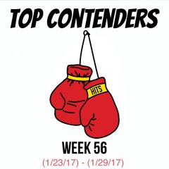 Top Contenders: Week 56 (1/23/17) - (1/29/17)