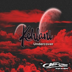 Kehlani - Undercover (Cabuizee Remix)