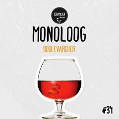 Boulevardier  |  MONOLOOG