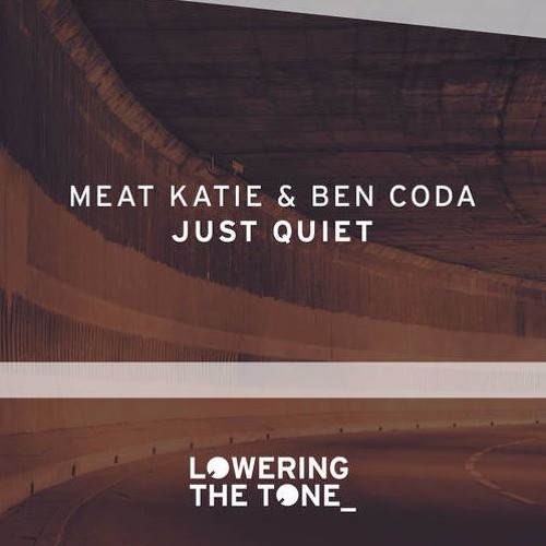 Meat Katie & Ben Coda -Just Quiet - L-xir Remix