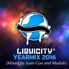Liquicity Year Mix 2016 (Mixed By Juan Gue and Maduk)