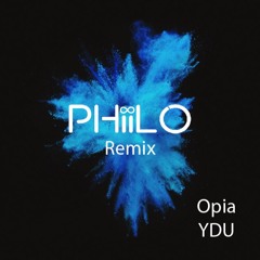 Opia - YDU (Phiilo Remix)