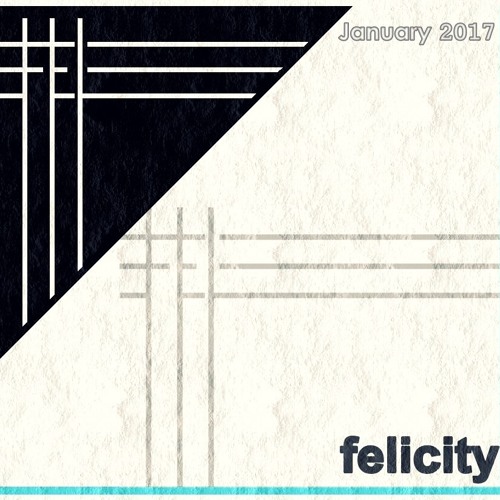 Felicity With Byron (January 2017 Classic Mix with Docy)