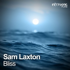 Sam Laxton - Bliss [Infrasonic Pure] OUT NOW! FSOE #478 Wonder of the Week