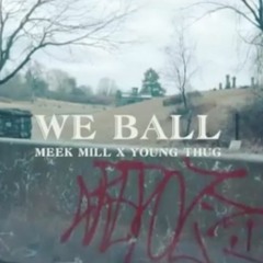 Meek Mill x Young Thug - "We Ball" Instrumental [ReProd. Trizzavelli]