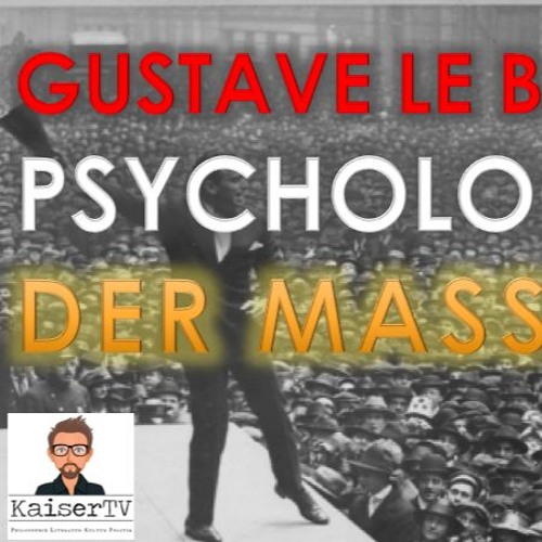 Gustave Le Bon: Psychologie der Massen