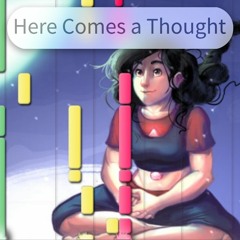 Here Comes A Thought - Piano Cover