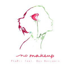 PhaRii (ft. Don Benjamin) - No Makeup