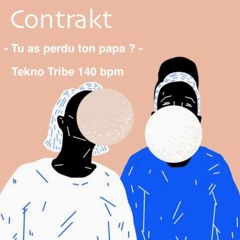 Con†rakt -  Tu as perdu ton papa ? (140 bpm) original mix