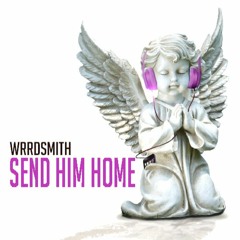 Send Him Home [Prod.Syndrome] ($unnyG Diss)